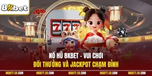 Nổ hũ 8KBET
